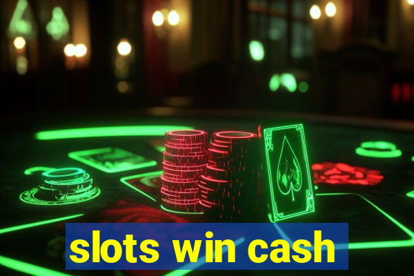 slots win cash